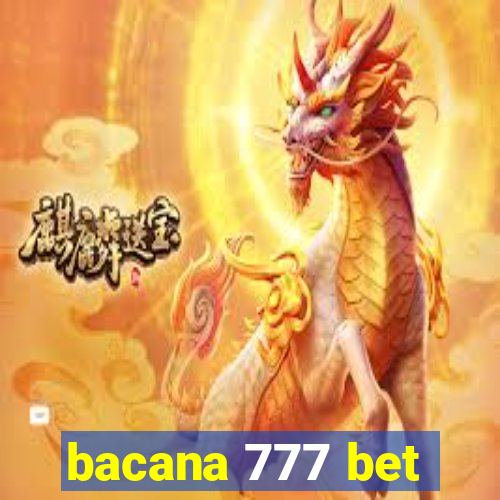 bacana 777 bet